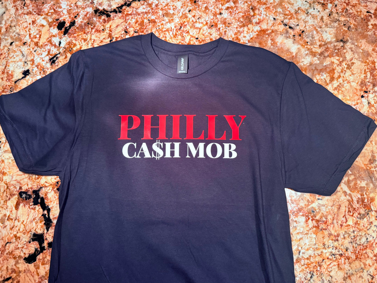 PHILLY CA$H MOB SHIRT